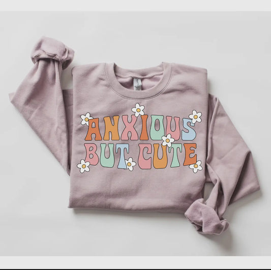 Mental Health Awareness - Cute but Anxious Crewneck