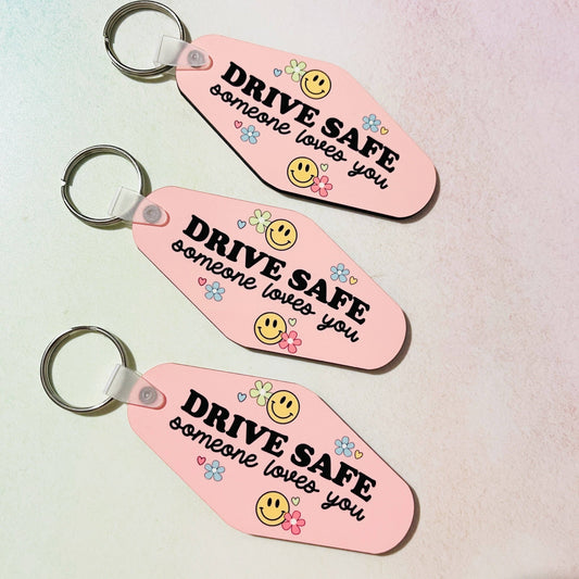 Motel Style Keychain, Drive Safe, Someone Loves You